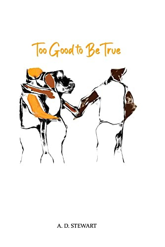 Too Good To Be True