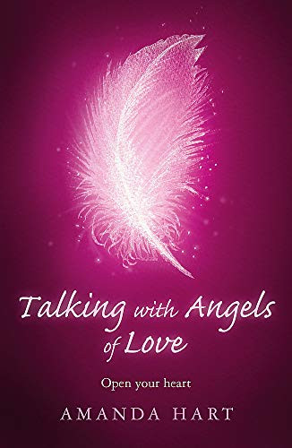 Talking with Angels of Love: Open Your Heart