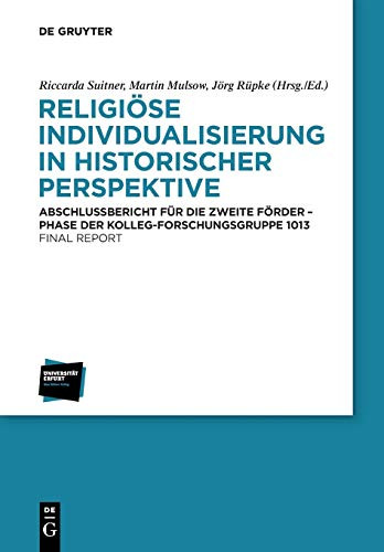 Religiöse Individualisierung In Historischer Perspektive / Religious Individualisation In Historical Perspective (German Edition)