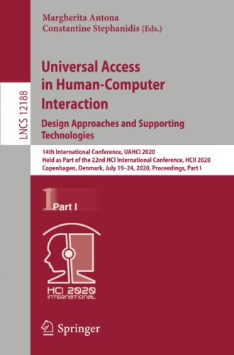 Universal Access In Human-Computer Interaction. Design Approaches And Supporting Technologies (Lecture Notes In Computer Science)