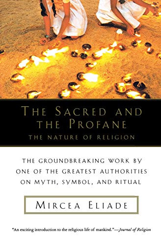 The Sacred and The Profane: The Nature of Religion