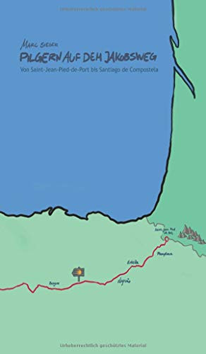 Pilgern Auf Dem Jakobsweg - Von Saint-Jean-Pied-De-Port Bis Santiago De Compostela (German Edition) - 9783347161429