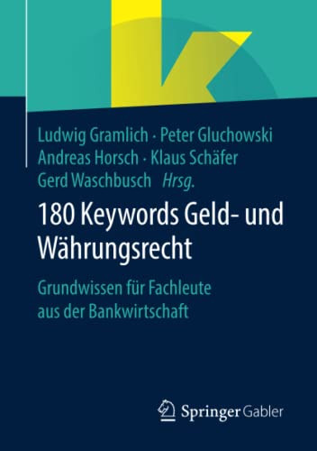180 Keywords Geld- Und Währungsrecht: Grundwissen Für Fachleute Aus Der Bankwirtschaft (German Edition)