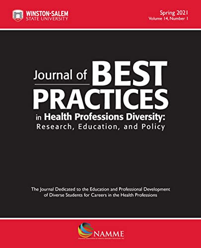 Journal Of Best Practices In Health Professions Diversity, Spring 2021: Research, Education And Policy
