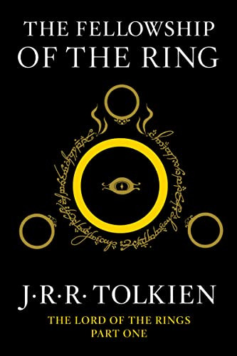 The Fellowship Of The Ring: Being The First Part Of The Lord Of The Rings (The Lord Of The Rings, 1)