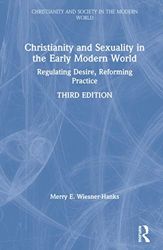 Christianity And Sexuality In The Early Modern World (Christianity And Society In The Modern World)