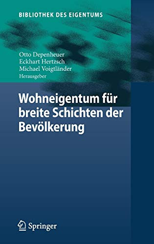 Wohneigentum Für Breite Schichten Der Bevölkerung (Bibliothek Des Eigentums, 18) (German Edition)