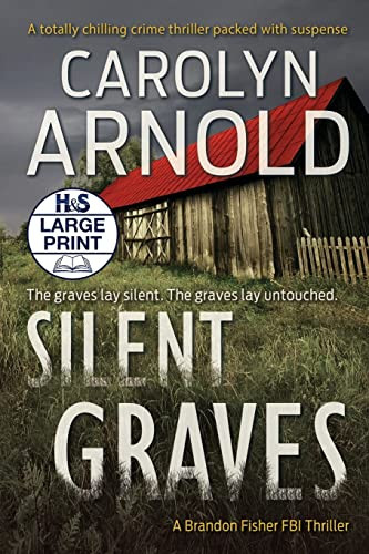 Silent Graves: A Totally Chilling Crime Thriller Packed With Suspense (2) (Brandon Fisher Fbi)