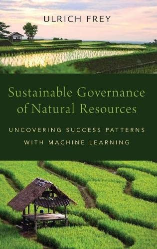 Sustainable Governance Of Natural Resources: Uncovering Success Patterns With Machine Learning