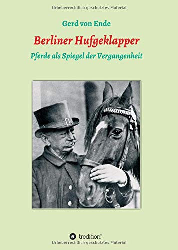 Berliner Hufgeklapper: Pferde Als Spiegel Der Vergangenheit (German Edition) - 9783347020962