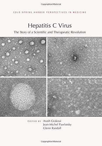 Hepatitis C Virus: The Story Of A Scientific And Therapeutic Revolution (Perspectives Cshl)