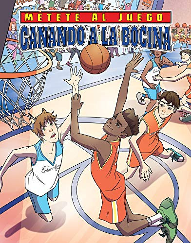Ganando A La Bocina / Buzzer Beater (Mètete Al Juego / Get In The Game) (Spanish Edition)