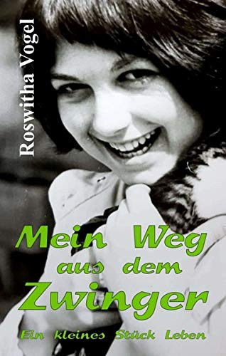 Mein Weg Aus Dem Zwinger: Ein Kleines Stück Leben (German Edition) - 9783347133402