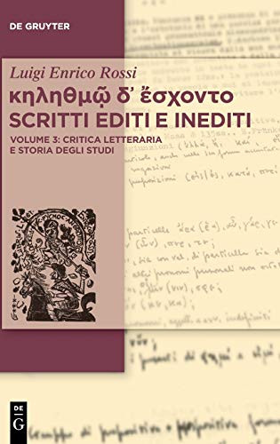Scritti Editi E Inediti: Critica Letteraria E Storia Degli Studi (Italian Edition)