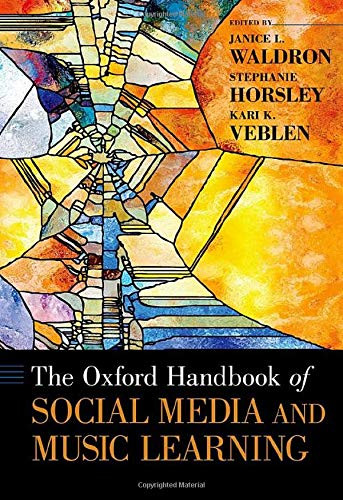 The Oxford Handbook Of Social Media And Music Learning (Oxford Handbooks)