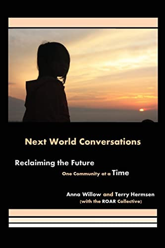 Next World Conversations: Reclaiming The Future, One Community At A Time