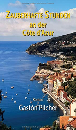 Zauberhafte Stunden An Der Côte D'Azur (German Edition) - 9783347126558