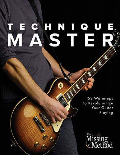 Technique Master: 53 Warm-Ups To Revolutionize Your Guitar Playing (1)