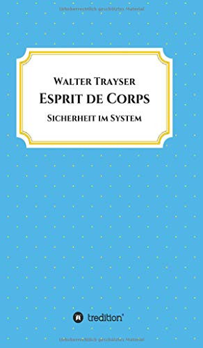 Esprit De Corps: Sicherheit Im System (German Edition) - 9783347108257