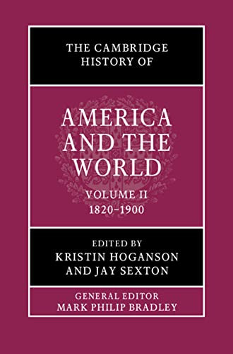 The Cambridge History Of America And The World: Volume 2, 18121900