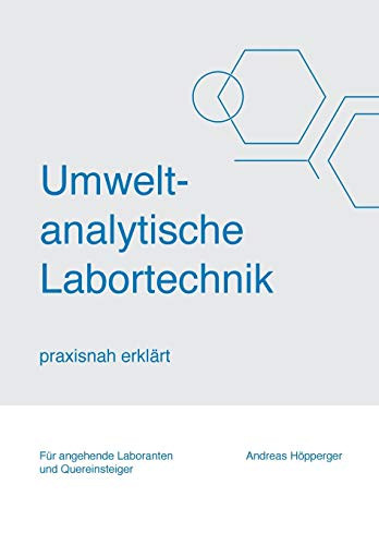Umweltanalytische Labortechnik: Praxisnah Erklärt (German Edition)
