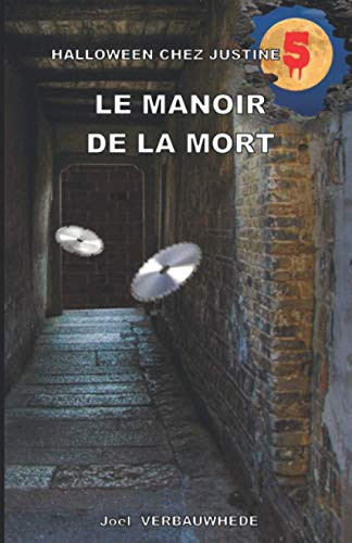 Le Manoir De La Mort (Halloween Chez Justine) (French Edition)