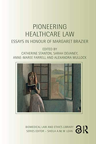 Pioneering Healthcare Law (Biomedical Law And Ethics Library)