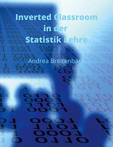 Inverted Classroom In Der Statistik Lehre (German Edition)