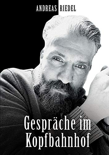 Gespräche Im Kopfbahnhof (German Edition) - 9783347182691