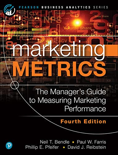 Marketing Metrics (Pearson Business Analytics Series)