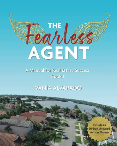 The Fearless Agent: A Manual For Real Estate Success