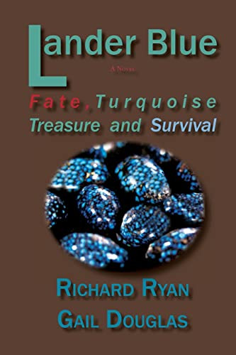 Lander Blue: Fate, Turquoise Treasure And Survival