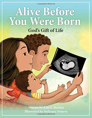 Alive Before You Were Born: God'S Gift Of Life