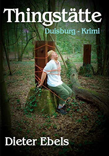Thingstätte: Duisburg-Krimi (German Edition)