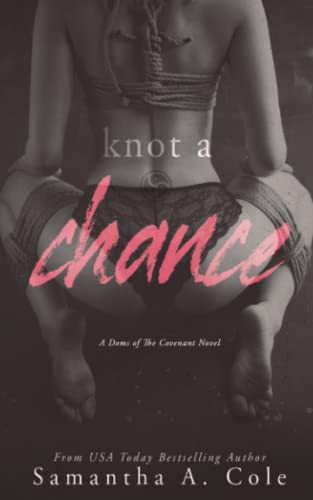 Knot A Chance: Doms Of The Covenant Book 3