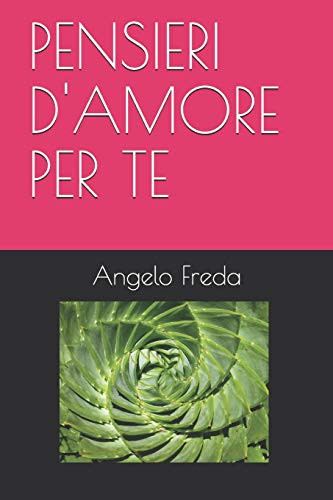 Pensieri D'Amore Per Te (Italian Edition)