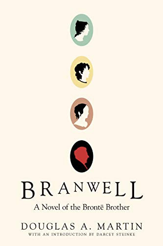 Branwell: A Novel of the Bront� Brother