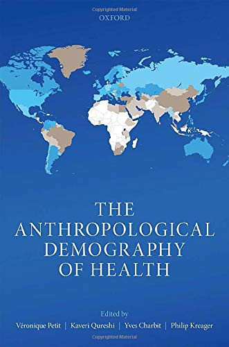 The Anthropological Demography Of Health