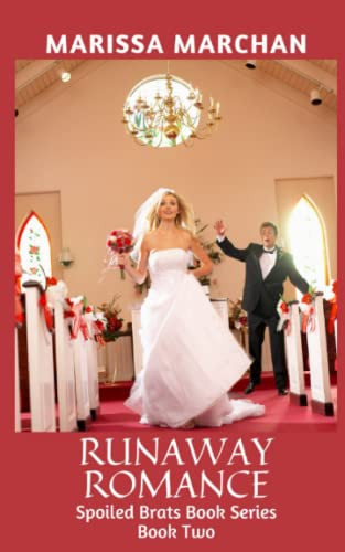 Runaway Romance (Spoiled Brats Book)