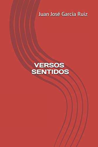 Versos Sentidos (Spanish Edition)
