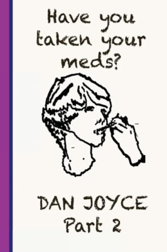 Have You Taken Your Meds? Part 2