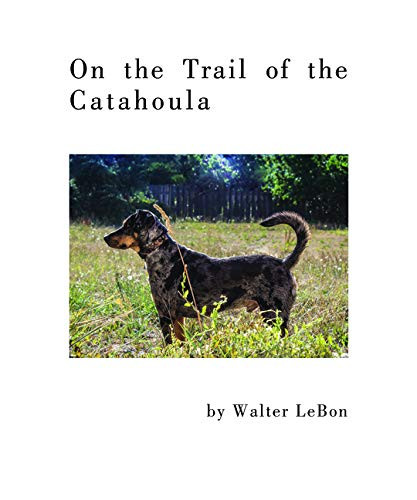 On The Trail Of The Catahoula