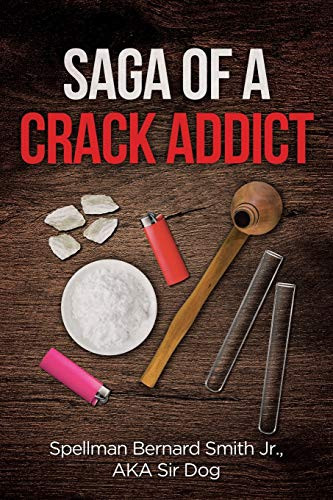 Saga Of A Crack Addict