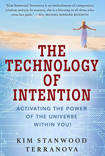The Technology of Intention: Activating the Power of the Universe within You!