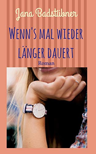 Wenn'S Mal Wieder Länger Dauert (German Edition)