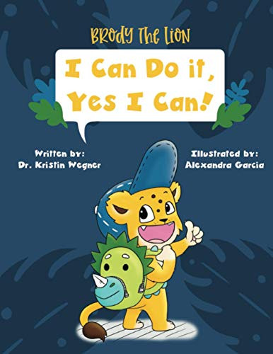 Brody The Lion: I Can Do It, Yes I Can!