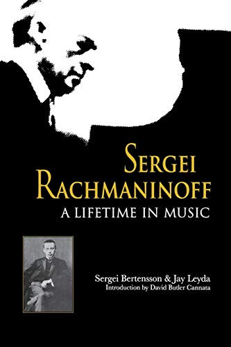 Sergei Rachmaninoff: A Lifetime in Music (Russian Music Studies)
