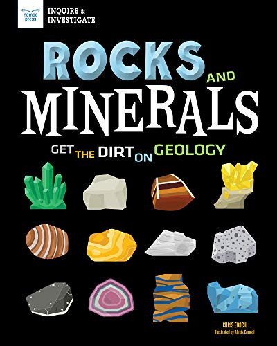 Rocks And Minerals: Get The Dirt On Geology (Inquire & Investigate)