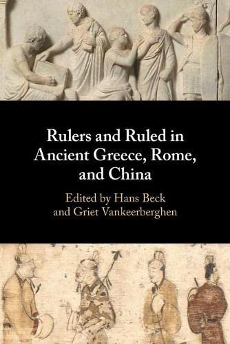 Rulers And Ruled In Ancient Greece, Rome, And China