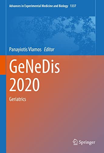 Genedis 2020: Geriatrics (Advances In Experimental Medicine And Biology, 1337)